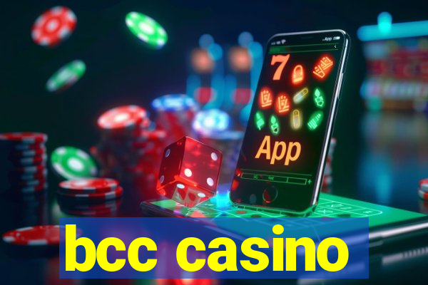 bcc casino