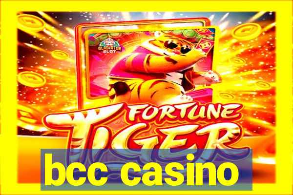 bcc casino