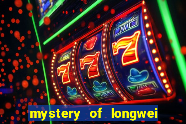 mystery of longwei slot machine