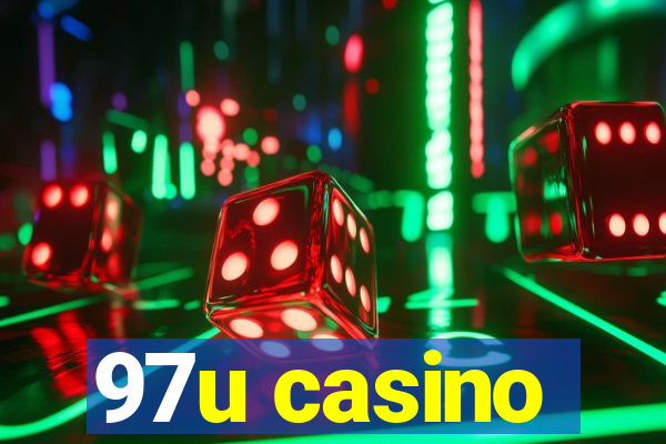 97u casino