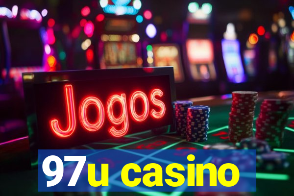 97u casino