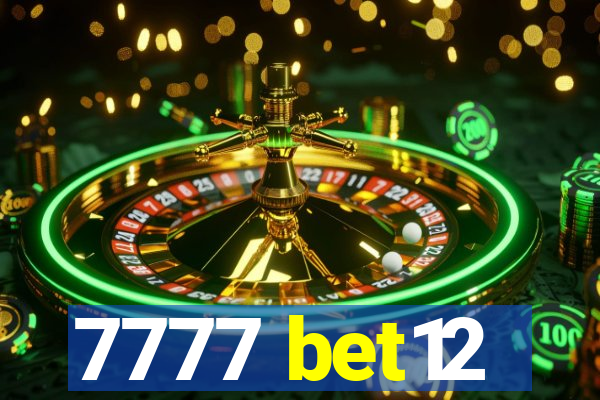 7777 bet12