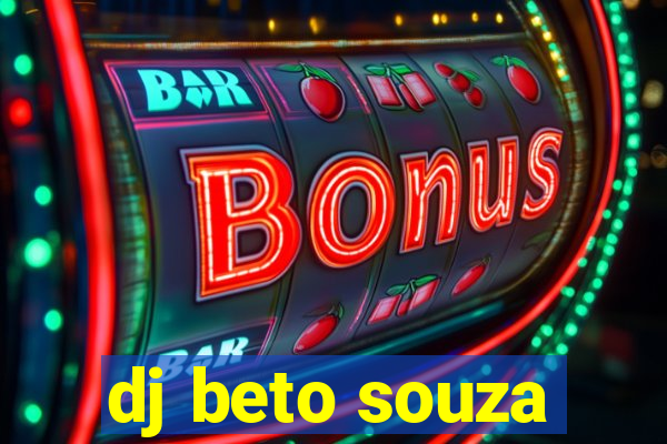 dj beto souza