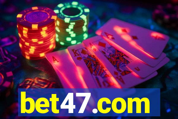 bet47.com