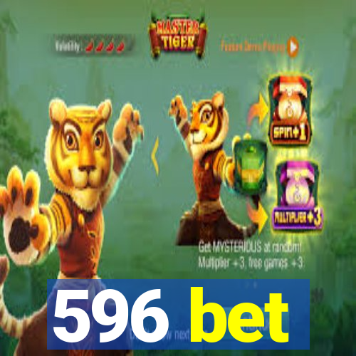 596 bet