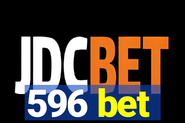 596 bet