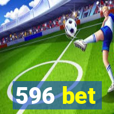 596 bet