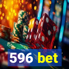 596 bet