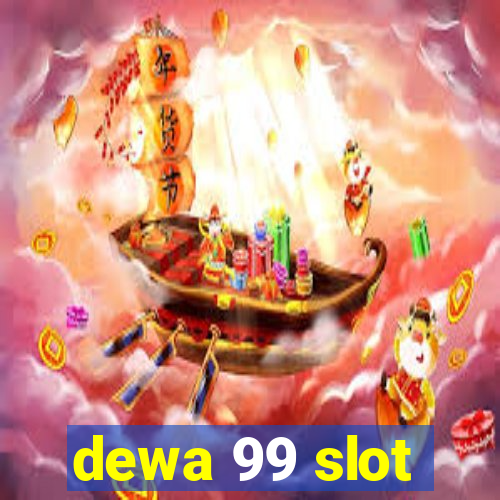 dewa 99 slot