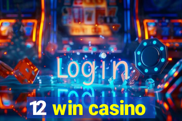 12 win casino