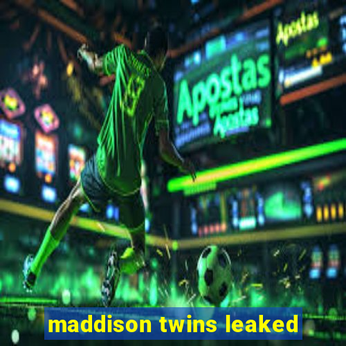 maddison twins leaked