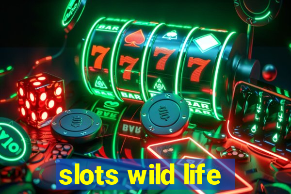 slots wild life