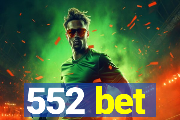 552 bet