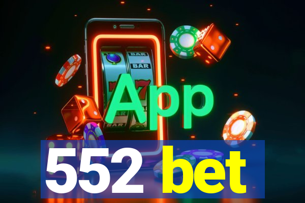 552 bet