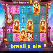 brasil x ale