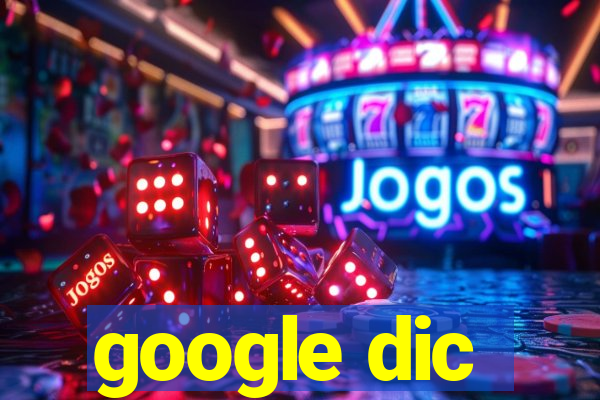 google dic