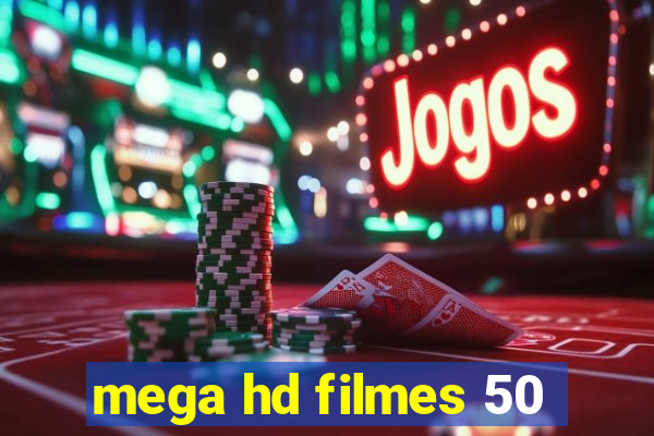 mega hd filmes 50