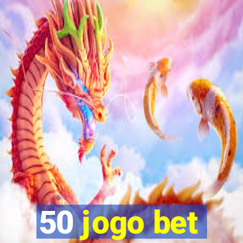 50 jogo bet