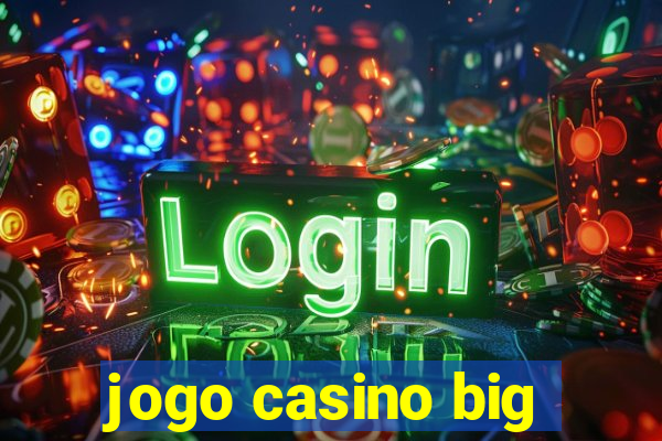 jogo casino big