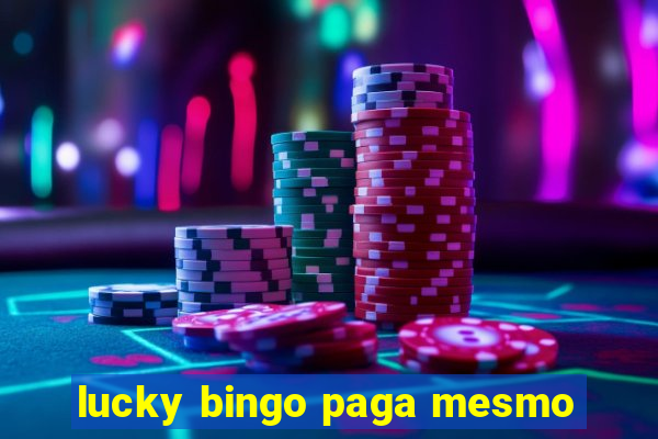 lucky bingo paga mesmo