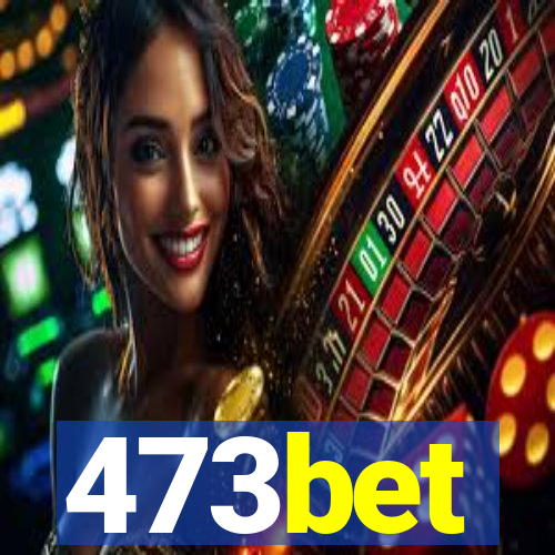 473bet