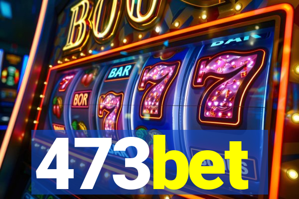 473bet