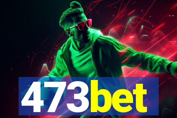 473bet