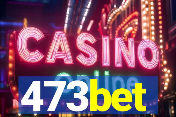 473bet