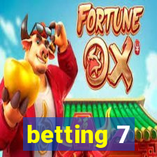 betting 7