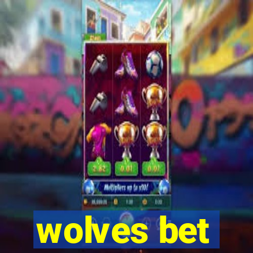 wolves bet