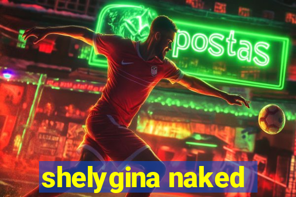 shelygina naked