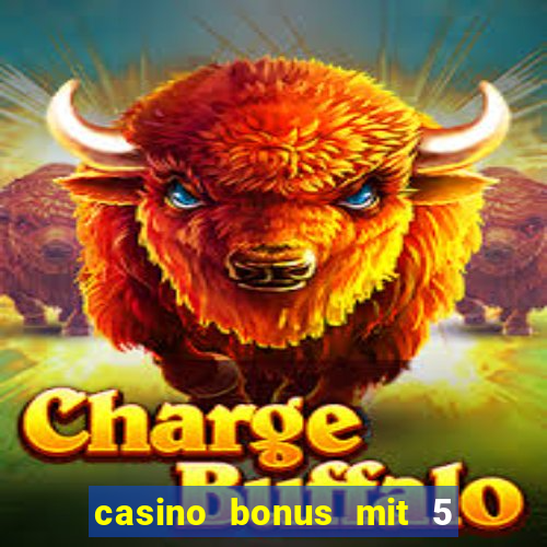 casino bonus mit 5 euro einzahlung