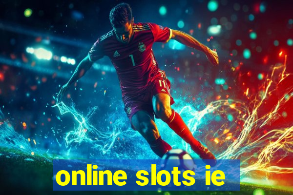 online slots ie