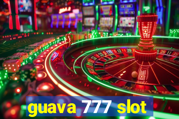 guava 777 slot