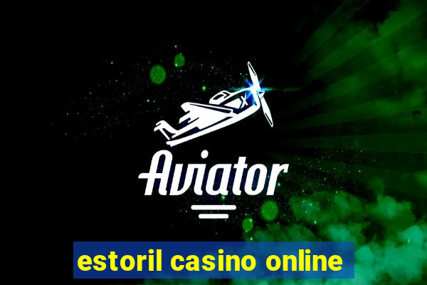 estoril casino online