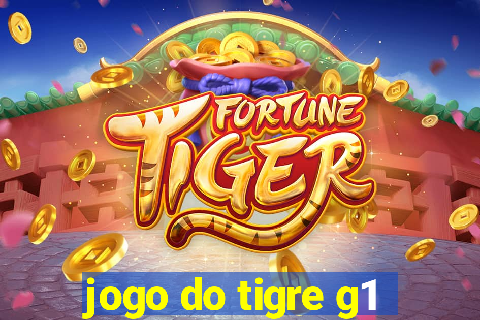 jogo do tigre g1