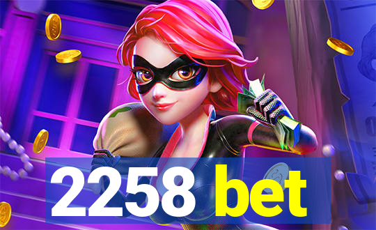 2258 bet