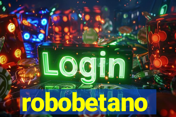 robobetano