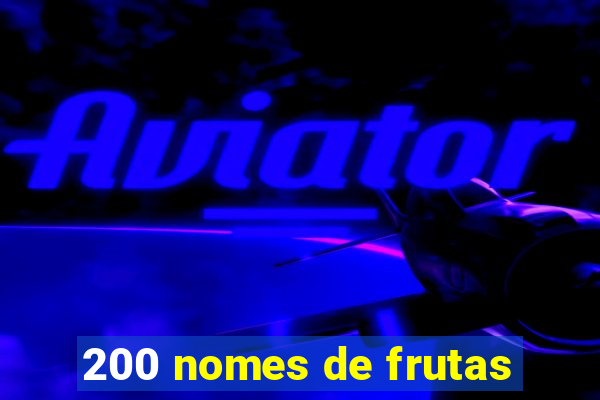 200 nomes de frutas