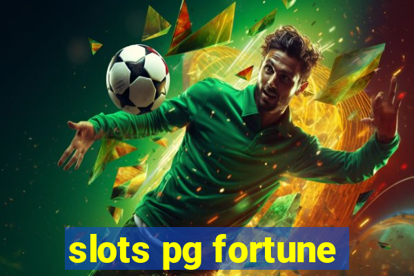 slots pg fortune