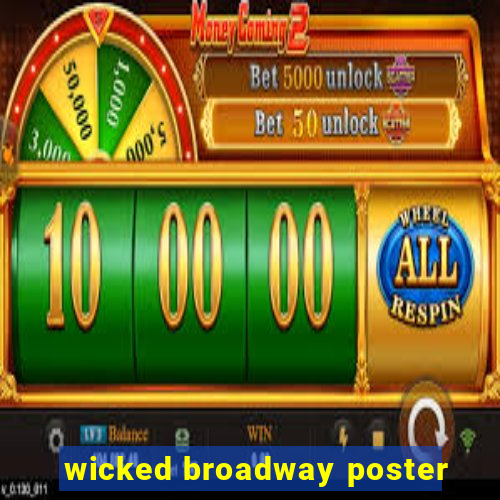 wicked broadway poster