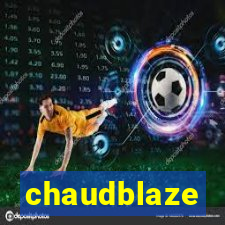 chaudblaze