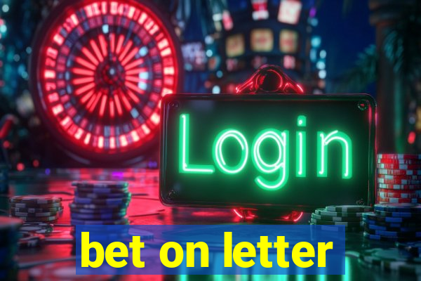 bet on letter