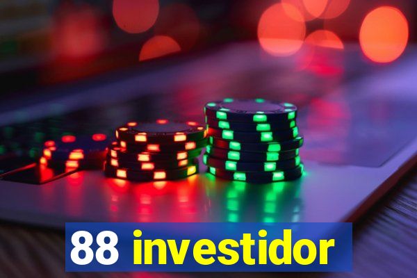 88 investidor