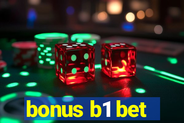 bonus b1 bet