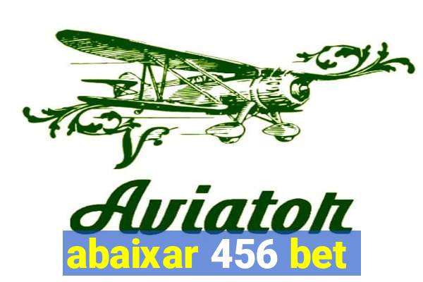 abaixar 456 bet