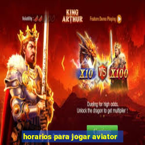 horarios para jogar aviator