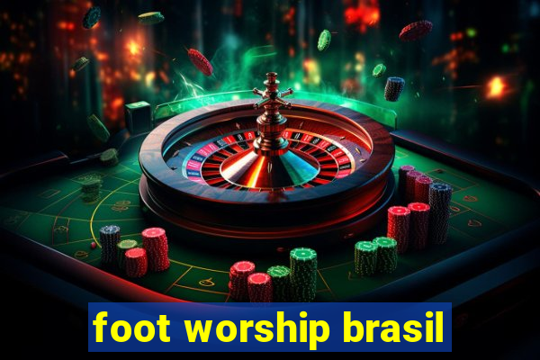 foot worship brasil