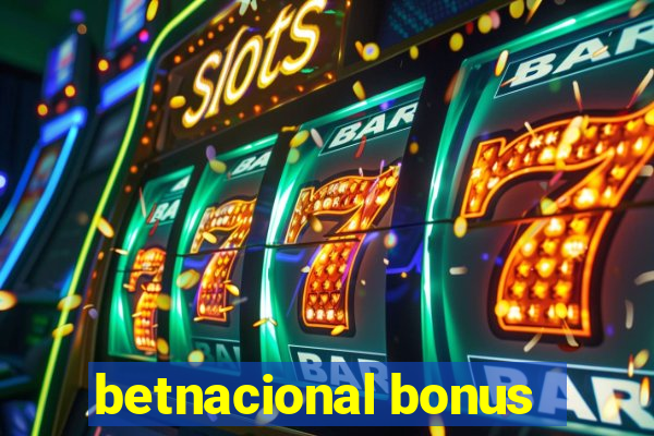 betnacional bonus