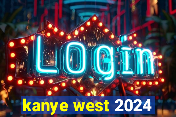 kanye west 2024